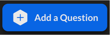 A screenshot of the "add a question" button.